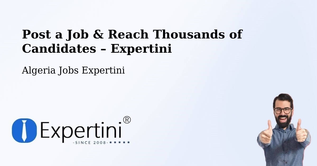 Post a Job in Constantine – Hire the Right Talent - Constantine, Algeria Jobs Expertini