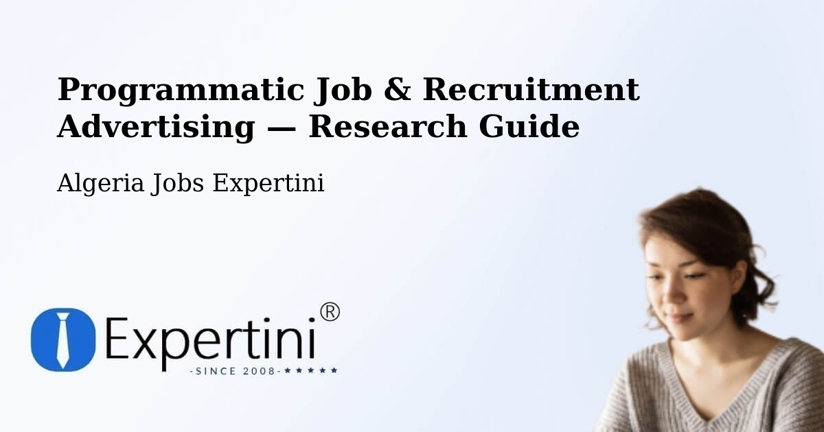 Programmatic Job & Recruitment Advertising — Research Guide – Constantine